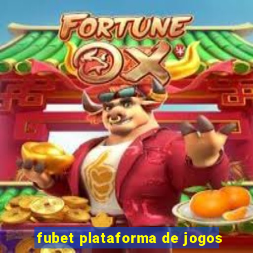 fubet plataforma de jogos